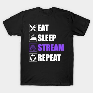 Eat Sleep Stream Repeat - Funny Streamers T-Shirt